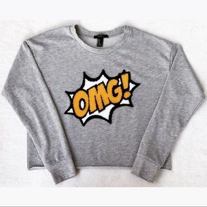 🚨SALE!!🚨Forever 21 “OMG” Crop Sweatshirt